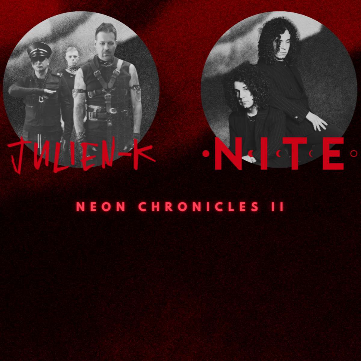 Julien-K and NITE: The Neon Chronicles II Tour